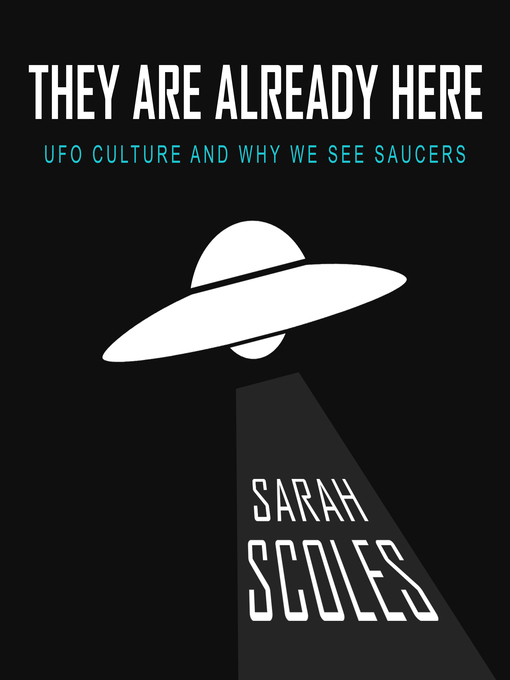 Title details for They Are Already Here by Sarah Scoles - Available